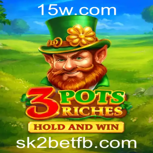 Descubra o Mundo Empolgante de 3potsRiches com a Plataforma sk2bet