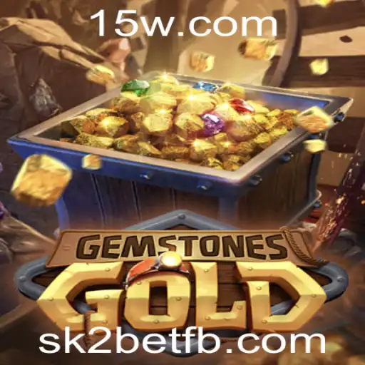 Descubra o Fascinante Mundo de GemstonesGold com sk2bet
