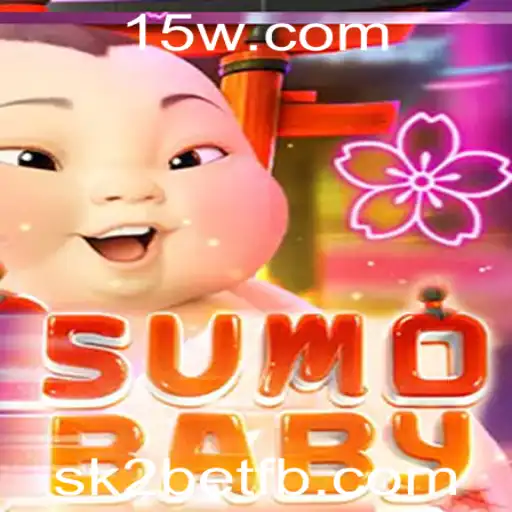 Descubra o Fascinante Mundo de SumoBaby e as Emoções de sk2bet