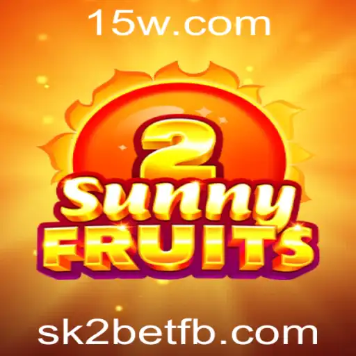 Tudo Sobre o Jogo SunnyFruits2 e Como Jogar com sk2bet